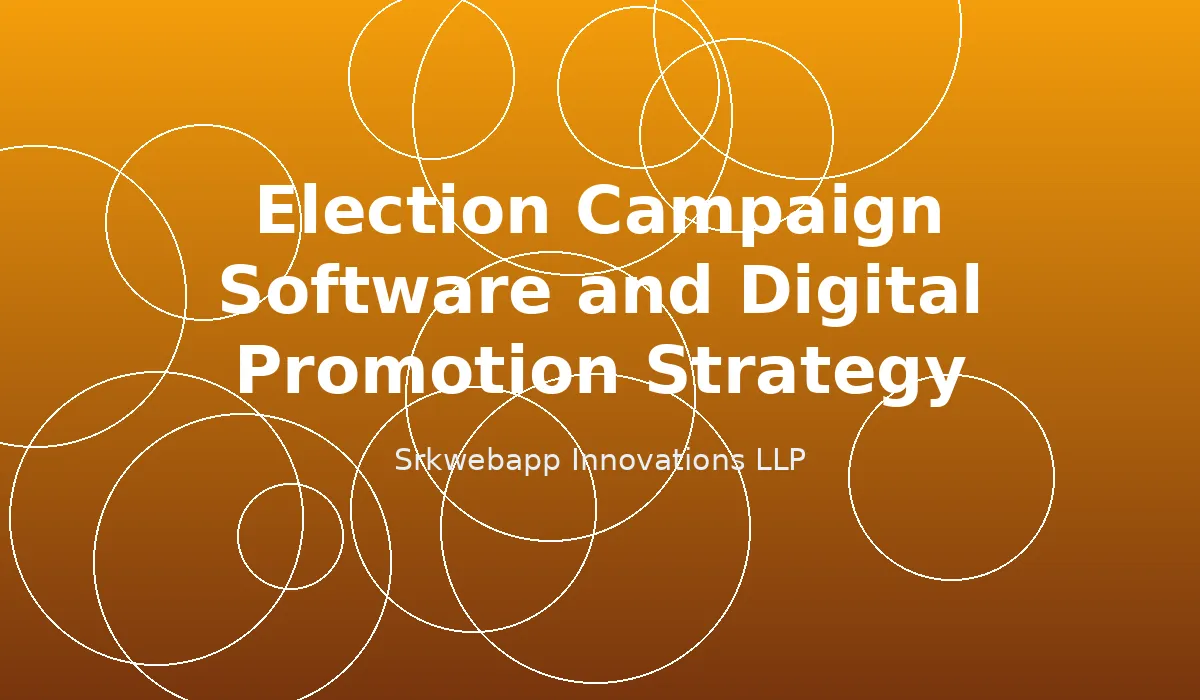 Election Campaign Software and Digital Promotion Strategy